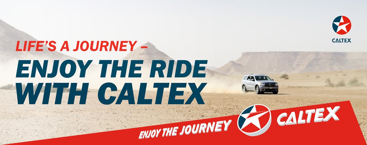 LIFE'S A JOURNEY - ENJOY THE RIDE WITH CALTEX